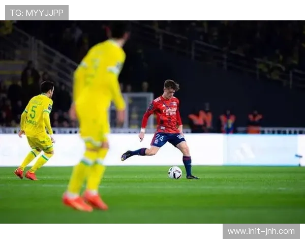 里昂左路进攻专攻南特替补边卫，场均突破成功率攀升至51%